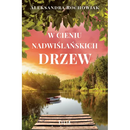 W Cieniu Nadwiślańskich Drzew