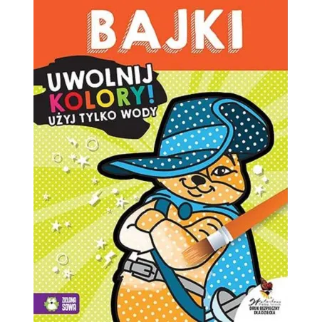 BAJKI UWOLNIJ KOLORY UŻYJ TYLKO WODY 4+ - Zielona Sowa
