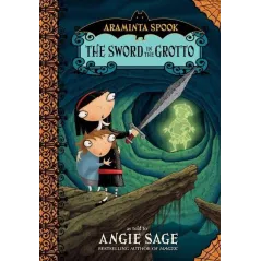 ARAMINTA SPOOK: THE SWORD IN THE GROTTO