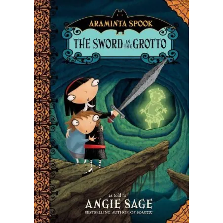 ARAMINTA SPOOK: THE SWORD IN THE GROTTO