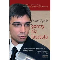 GORSZY NIŻ FASZYSTA Paweł Zygzak - Zysk i S-ka