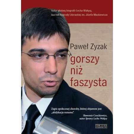 GORSZY NIŻ FASZYSTA Paweł Zygzak - Zysk i S-ka