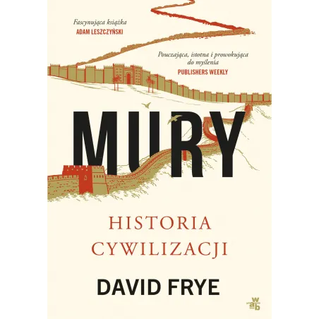 Mury. Historia Cywilizacji Mury. Historia Cywilizacji