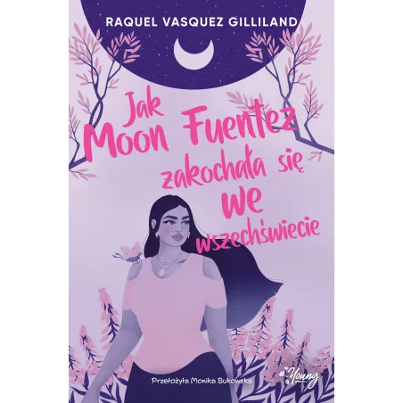 Jak Moon Fuentez Zakochała Się We Wszechświecie