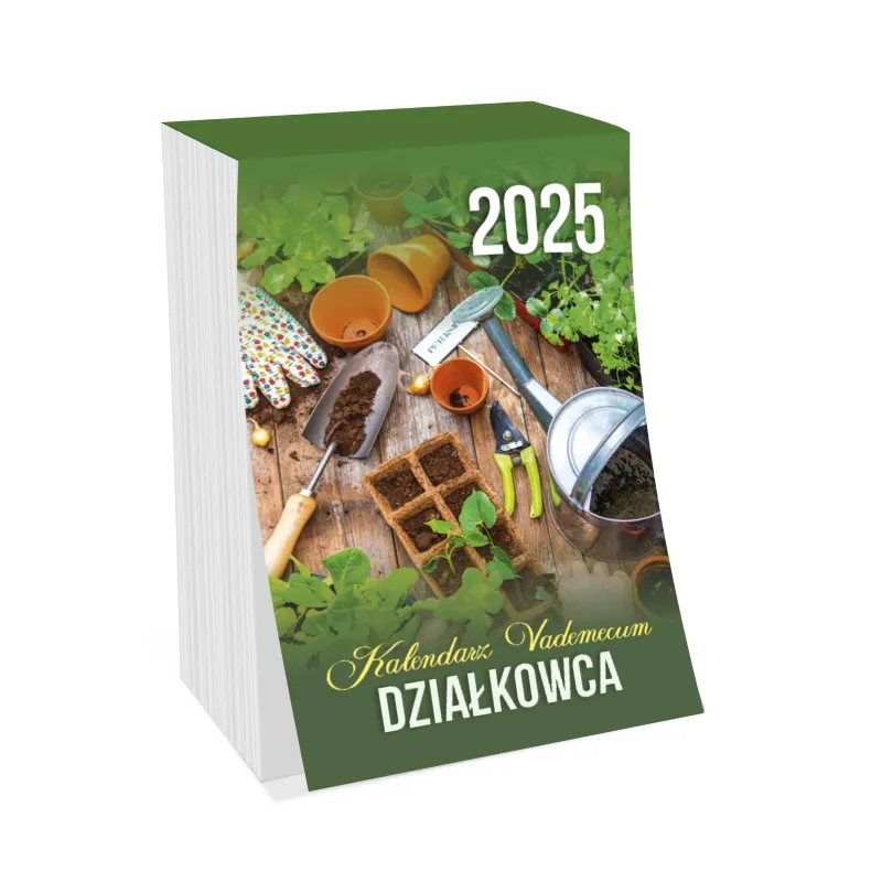 KALENDARZ ZDZIERAK VADEMECUM DZIAŁKOWCA 2025