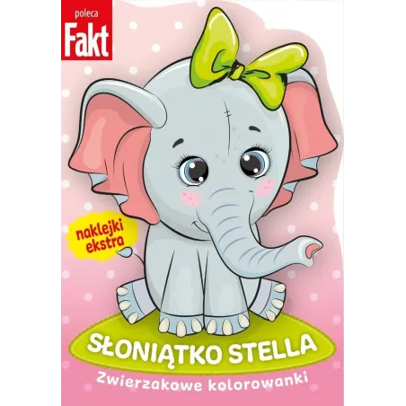 SŁONIĄTKO STELLA. ZWIERZAKOWE KOLOROWANKI Z NAKLEJKAMI