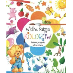 WIELKA KSIEGA KOLORÓW. ZABAWNA PRZYGODA W KRAINIE BARW