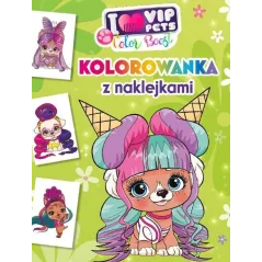I LOVE VIP PETS. KOLOROWANKA Z NAKLEJKAMI