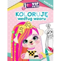 I LOVE VIP PETS. KOLORUJĘ WEDŁUG WZORU + NAKLEJKI