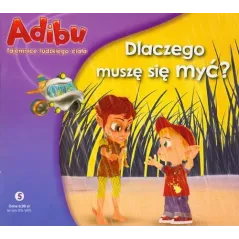 DLACZEGO MUSZĘ SIĘ MYĆ? ADIBU. TAJEMNICE LUDZKIEGO CIAŁA