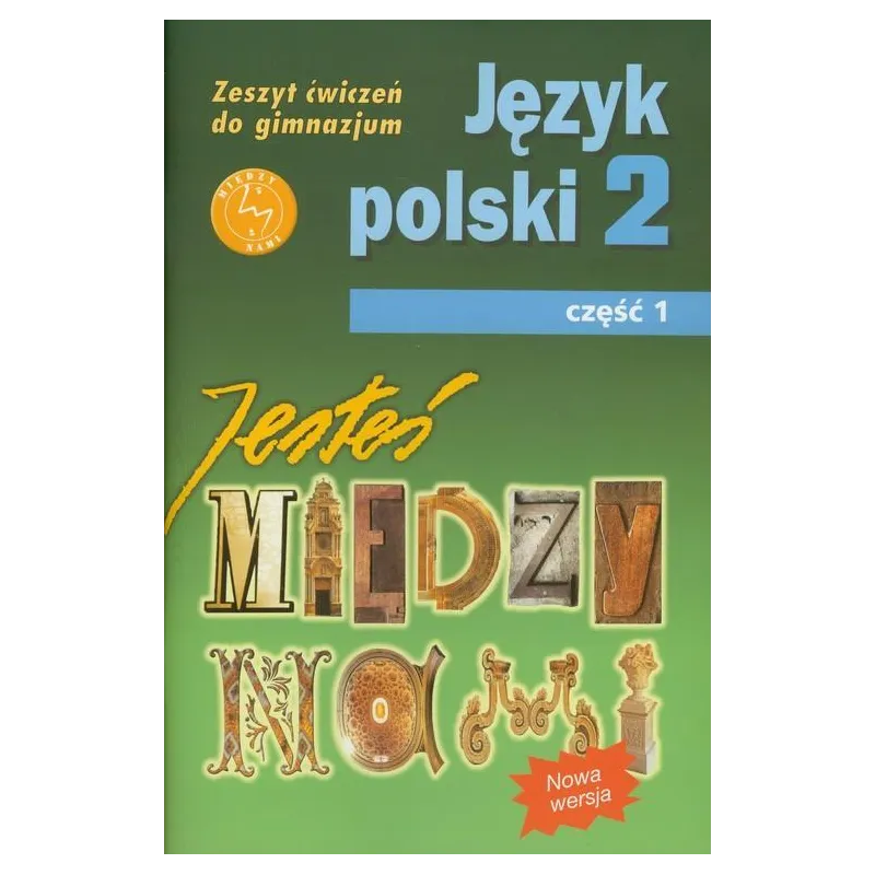 JESTEŚ MIĘDZY NAMI 2 JĘZYK POLSKI ZESZYT ĆWICZEŃ 1 Grażyna Nieckula Nieckula G.