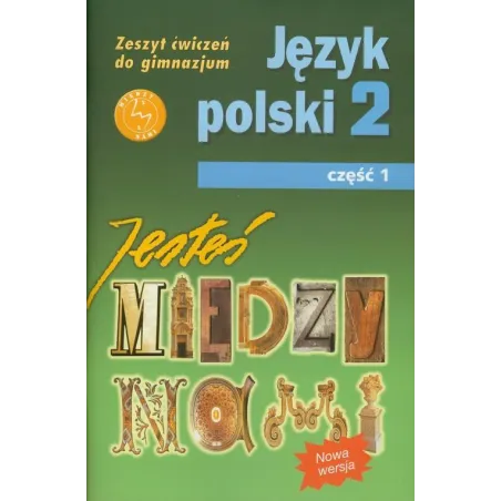 JESTEŚ MIĘDZY NAMI 2 JĘZYK POLSKI ZESZYT ĆWICZEŃ 1 Grażyna Nieckula Nieckula G.