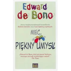 MIEĆ PIĘKNY UMYSŁ De Bono Edward - Studio Emka