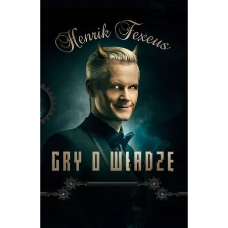 GRY O WŁADZĘ Henrik Fexeus - Studio Emka