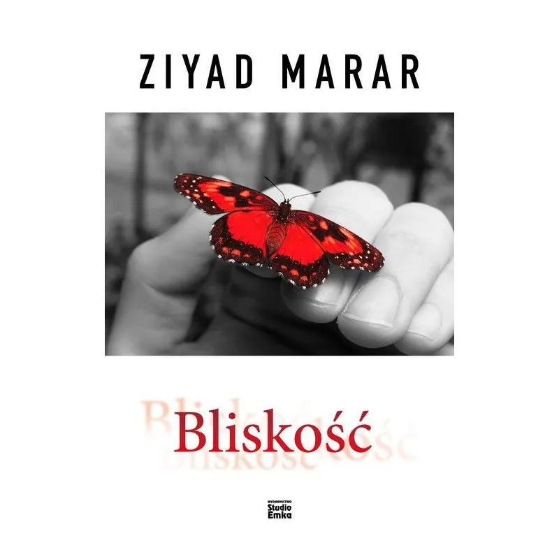 BLISKOŚĆ Ziyad Marar - Studio Emka