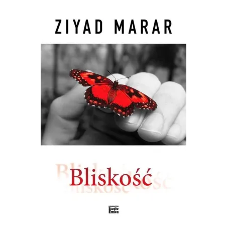 BLISKOŚĆ Ziyad Marar - Studio Emka