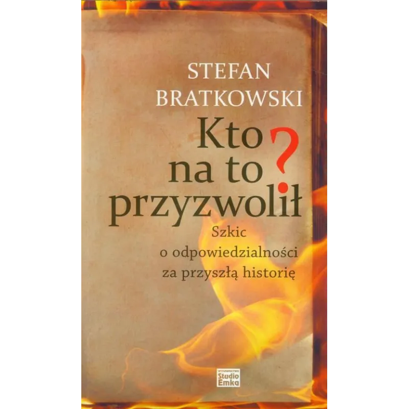 KTO NA TO PRZYZWOLIŁ Stefan Bratkowski - Studio Emka