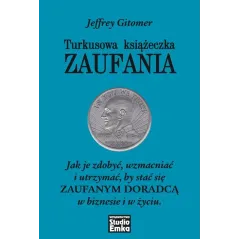 TURKUSOWA KSIĄŻECZKA ZAUFANIA Jeffrey Gitomer - Studio Emka