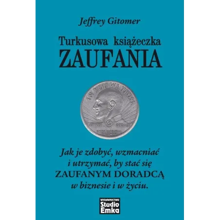 TURKUSOWA KSIĄŻECZKA ZAUFANIA Jeffrey Gitomer - Studio Emka