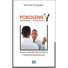 POKOLENIE Y WSPÓŁISTNIENIE CZY WSPÓŁDZIAŁANIE Michael McQueen - Studio Emka