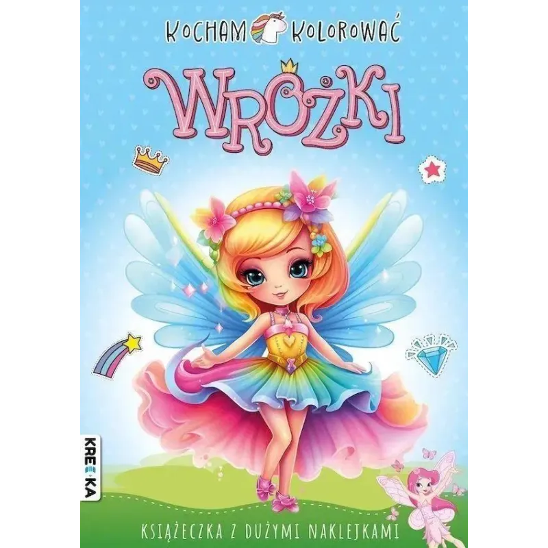 WRÓZKI. KOCHAM KOLOROWAĆ