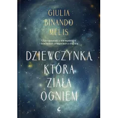 Dziewczynka która ziała ogniem Gulia Binando Melis