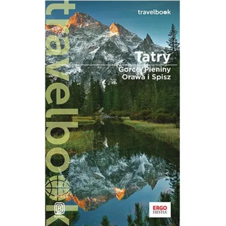 Tatry Gorce Pieniny Orawa i Spisz. Travelbook wyd. 4