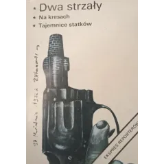 DWA STRZAŁY, NA KRESACH, TAJEMNICE STATKÓW. EKSPRES REPORTERÓW '85