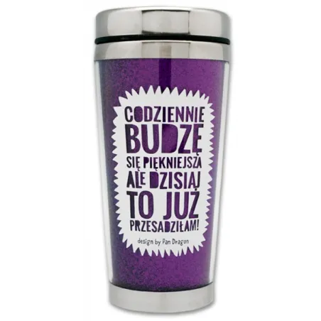 Kubek Termiczny Codziennie Budzę Się Piękniejsza 500 Ml Kubek Termiczny Codziennie Budzę Się Piękniejsza 500 Ml
