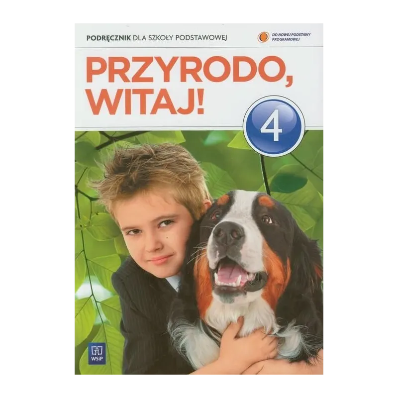 PRZYRODO, WITAJ! PODRĘCZNIK DLA SZKOŁY PODSTAWOWEJ. Ewa Gromek, Ewa Kłos, Wawrzyniec Kofta, Ewa Laskowska - WSiP