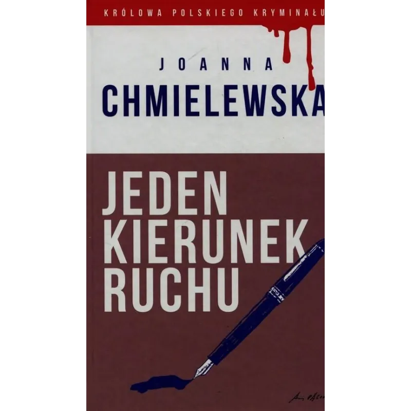 JEDEN KIERUNEK RUCHU. KOLEKCJA: KRÓLOWA POLSKIEGO KRYMINAŁU. Chmielewska Joanna