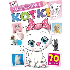 KOTKI. KOLOROWANKA Z NAKLEJKAMI