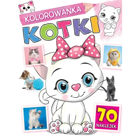 KOTKI. KOLOROWANKA Z NAKLEJKAMI