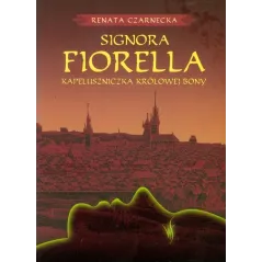 SIGNORA FIORELLA. KAPELUSZNICZKA KRÓLOWEJ BONY