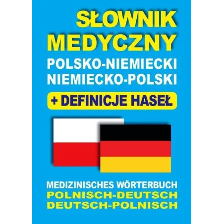 SŁOWNIK MEDYCZNY POLSKONIEMIECKI NIEMIECKOPOLSKI Z DEFINICJAMI HASEŁ MEDIZINISCHES WÖRTERBUCH POLNISCHDEUTSCH • DEU... Lemańska