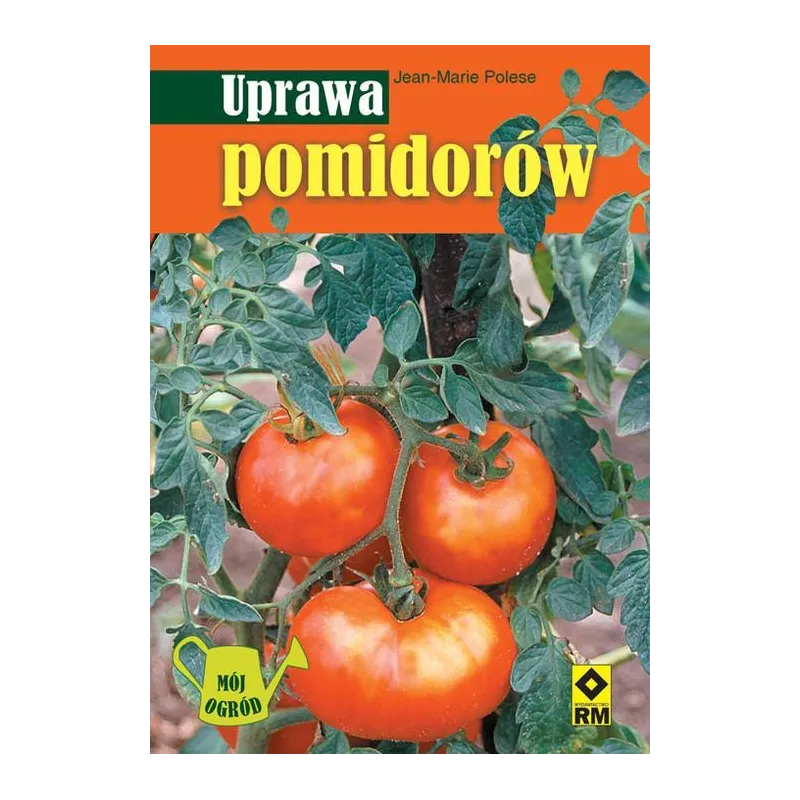 UPRAWA POMIDORÓW