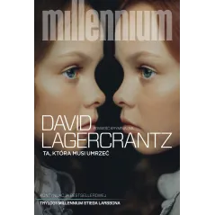 TA, KTÓRA MUSI UMRZEĆ MILLENNIUM David Lagercrantz - Czarna Owca