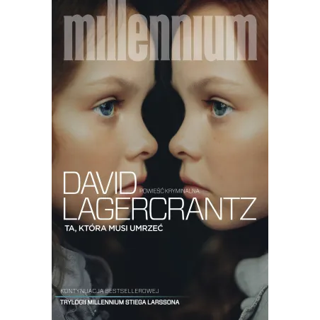 TA, KTÓRA MUSI UMRZEĆ MILLENNIUM David Lagercrantz - Czarna Owca