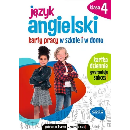 JĘZYK ANGIELSKI. KARTY PRACY W SZKOLE I W DOMU. KLASA 4
