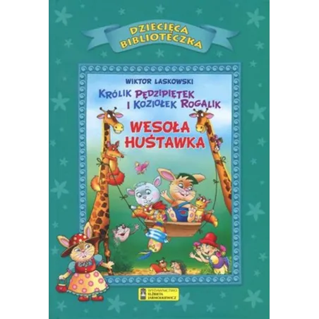 Wesoła Huśtawka. Dziecięca Biblioteczka Wesoła Huśtawka. Dziecięca Biblioteczka
