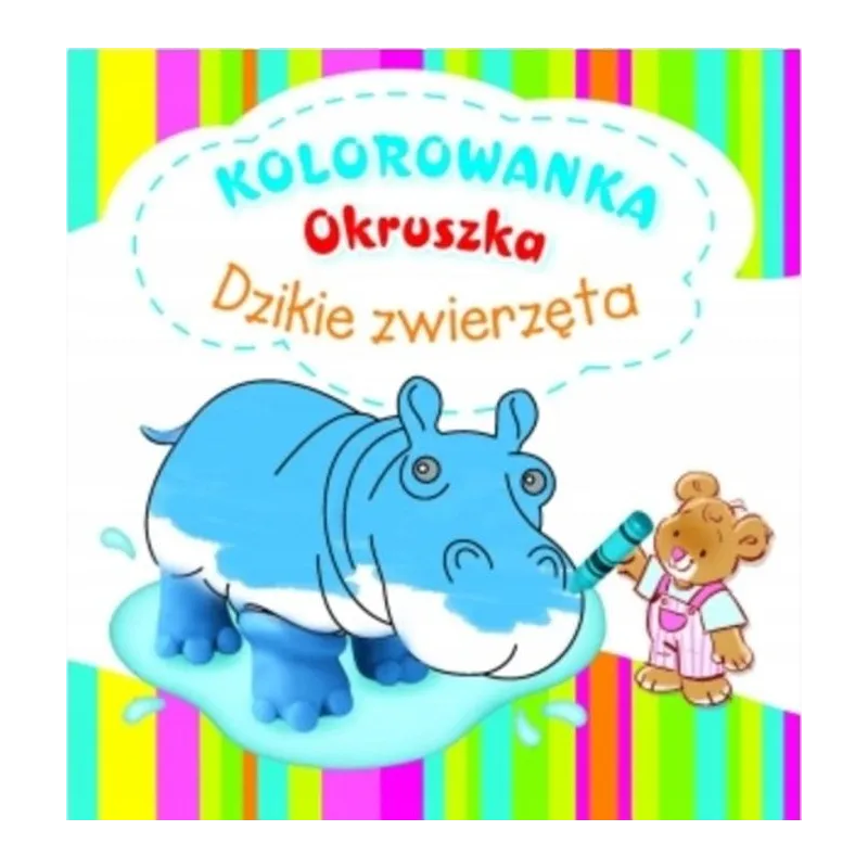 DZIKIE ZWIERZĘTA. KOLOROWANKA OKRUSZKA
