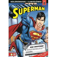 SUPERMAN 2. KOLOROWANKI I ŁAMIGŁÓWKI