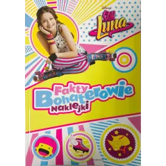 DISNEY SOY LUNA. FAKTY, BOHATEROWIE, NAKLEJKI