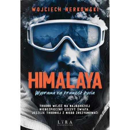 Himalaya. Wyprawa Na Krawędź Życia