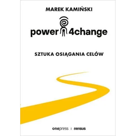 Power4Change. Sztuka Osiągania Celów Power4Change. Sztuka Osiągania Celów