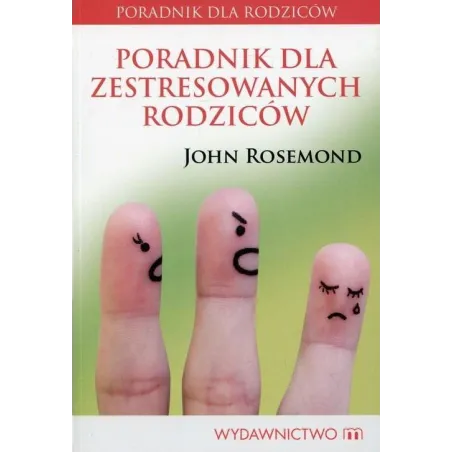 PORADNIK DLA ZESTRESOWANYCH RODZICÓW
