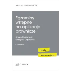 EGZAMINY WSTĘPNE NA APLIKACJE PRAWNICZE. TESTY, KOMENTARZE