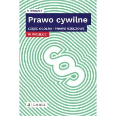 PRAWO CYWILNE. CZĘŚĆ OGÓLNA. PRAWO RZECZOWE W PIGUŁCE
