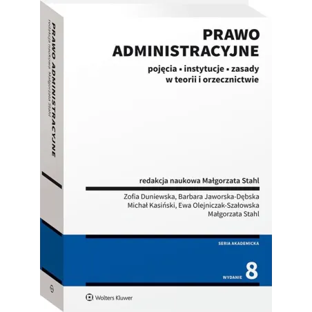 Prawo Administracyjne. Pojęcia, Instytucje, Zasady W Teorii I Orzecznictwie Prawo Administracyjne. Pojęcia, Instytucje, Zasady W Teorii I Orzecznictwie