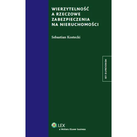 WIERZYTELNOŚĆ A RZECZOWE ZABEZPIECZENIA NA NIERUCHOMOŚCI